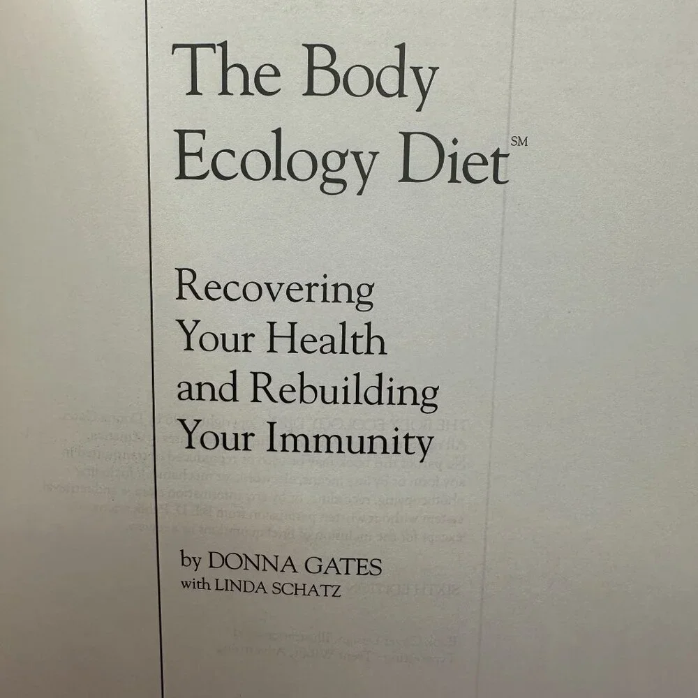 The Body Ecology Diet Donna Gates w/ Linda Schatz Paperback 6th Edition